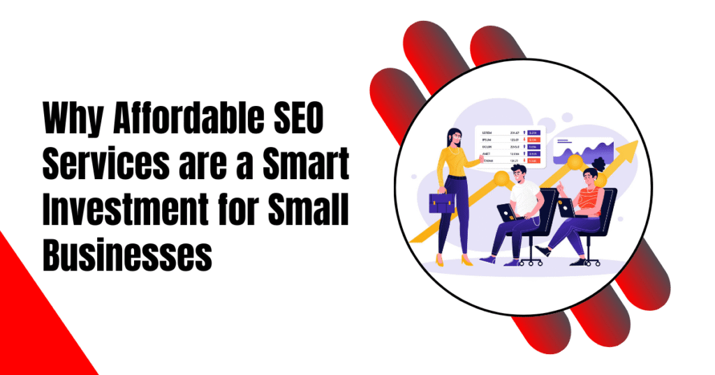 Why-Affordable-SEO-Services-are-a-Smart-Investment-for-Small-Businesses